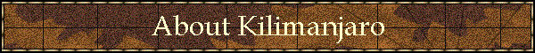 About Kilimanjaro