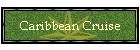 Caribbean Cruise