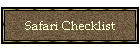 Safari Checklist
